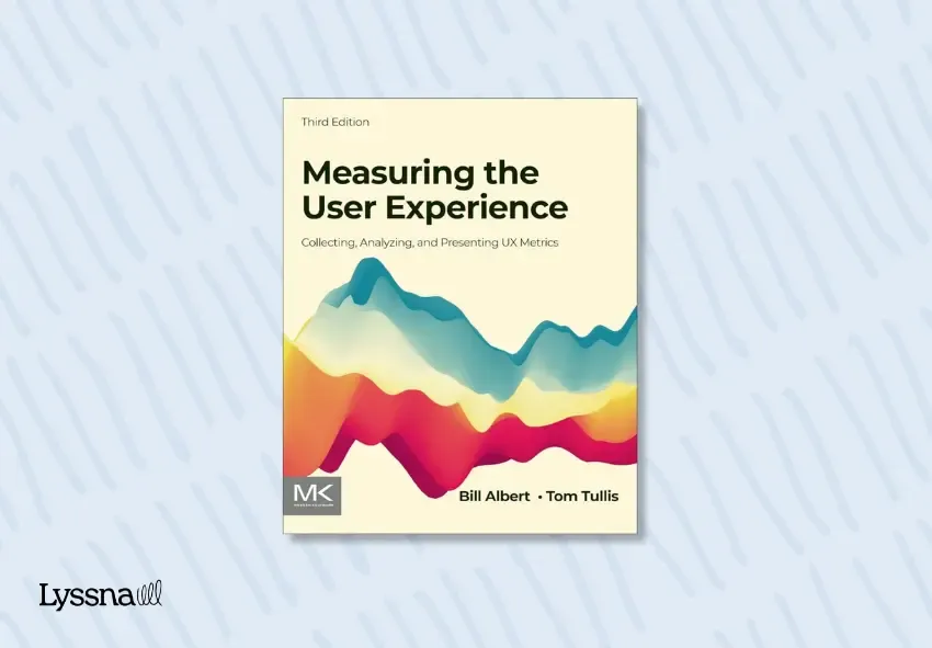 The front cover of the book UX research book Measuring the User Experience: Collecting, Analyzing, and Presenting Usability Metrics by Thomas Tullis and William Albert