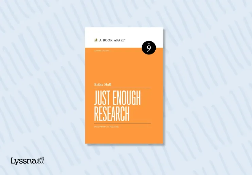 The front cover of the UX research book Just Enough Research | Erika Hall